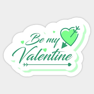 Be my valentine Sticker